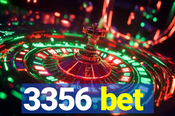 3356 bet